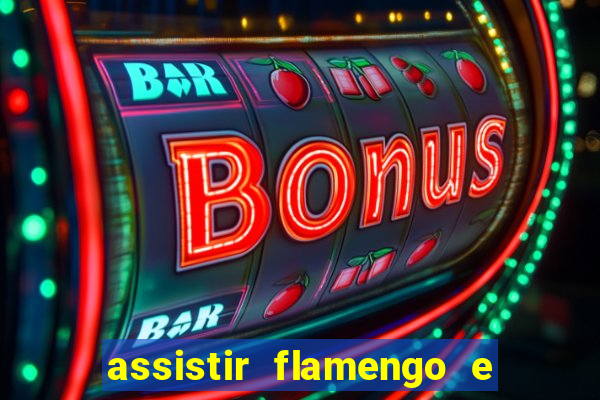 assistir flamengo e inter futemax